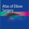 Atlas of Elbow Surgery