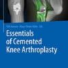 Essentials of Cemented Knee Arthroplasty 2022 Original pdf