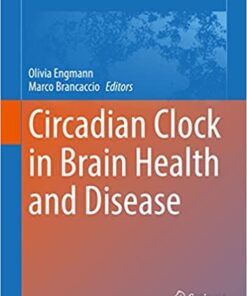 Circadian Clock in Brain Health and Disease (Advances in Experimental Medicine and Biology, 1344) (Original PDF from Publisher)