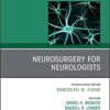 Neurosurgery for Neurologists, An Issue of Neurologic Clinics (Volume 40-2) (The Clinics: Internal Medicine, Volume 40-2) (Original PDF from Publisher)