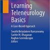 Learning Teleneurology Basics: A Case-Based Approach (Original PDF from Publisher)