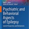 Psychiatric and Behavioral Aspects of Epilepsy: Current Perspectives and Mechanisms (Current Topics in Behavioral Neurosciences, 55) (Original PDF from Publisher)