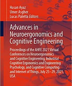 Advances in Neuroergonomics and Cognitive Engineering: Proceedings of the AHFE 2021 Virtual Conferences on Neuroergonomics and Cognitive Engineering, … (Lecture Notes in Networks and Systems, 259) (Original PDF from Publisher)