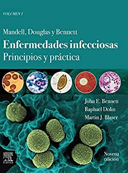 Mandell, Douglas y Bennett. Enfermedades infecciosas. Principios y práctica (Spanish Edition) (Epub + Converted PDF)