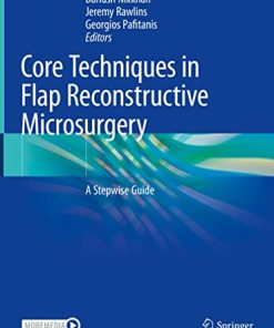 Core Techniques in Flap Reconstructive Microsurgery