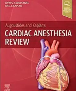 Augoustides and Kaplan’s Cardiac Anesthesia Review