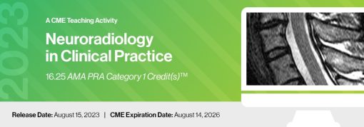2023 Neuroradiology in Clinical Practice – DocMedED