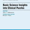 Basic Science Insights into Clinical Puzzles, An Issue of Dermatologic Clinics, 1e (The Clinics: Dermatology)