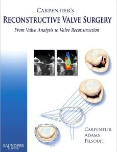 Carpentier’s Reconstructive Valve Surgery, 1e