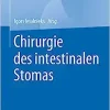 Chirurgie des intestinalen Stomas (German Edition)