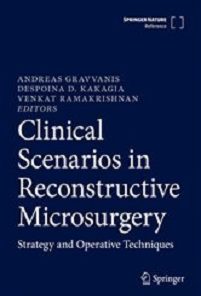 Clinical Scenarios in Reconstructive Microsurgery: Strategy and Operative Techniques