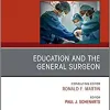 Education and the General Surgeon, An Issue of Surgical Clinics (Volume 101-4) (The Clinics: Surgery, Volume 101-4)