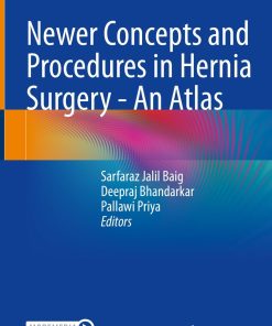 Newer Concepts and Procedures in Hernia Surgery – An Atlas ()