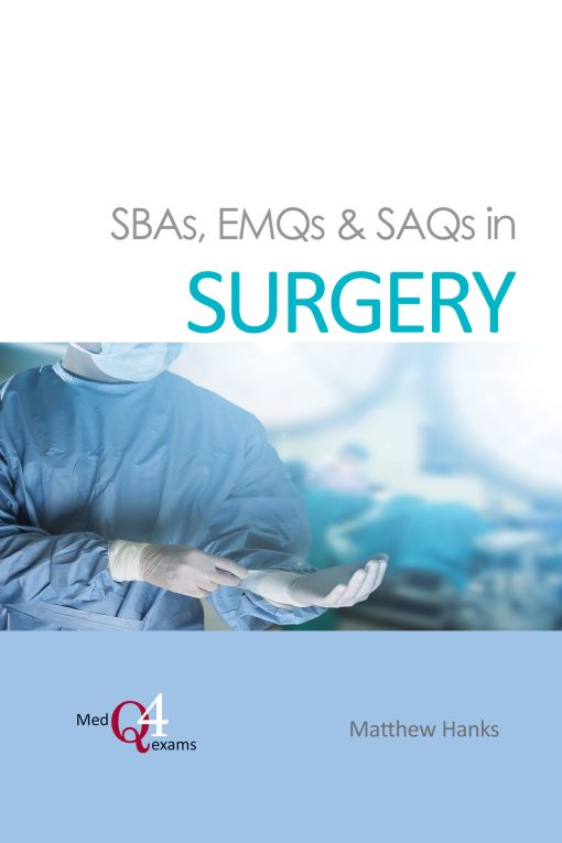 SBAs, EMQs & SAQs in SURGERY ()