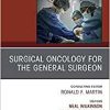 Surgical Oncology for the General Surgeon, An Issue of Surgical Clinics (Volume 100-3) (The Clinics: Surgery, Volume 100-3)
