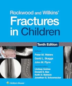 Rockwood and Wilkins’ Fractures in Children, 10th edition (EPUB + Converted PDF)
