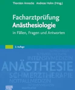 Facharztprüfung Anästhesiologie: in Fällen, Fragen und Antworten (German Edition), 2nd Edition (True PDF from Publisher)