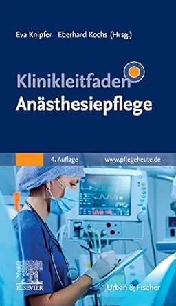 Klinikleitfaden Anästhesiepflege, 4th Edition (German Edition) (True PDF from Publisher)