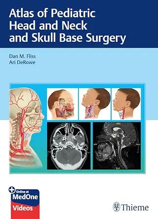 Atlas of Pediatric Head and Neck and Skull Base Surgery (EPUB)