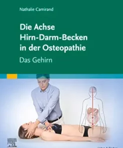 Die Achse Hirn-Darm-Becken in der Osteopathie: Das Gehirn (German Edition) (True PDF from Publisher)