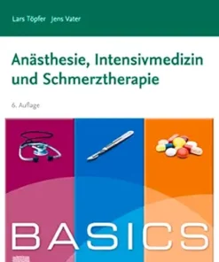 BASICS Anästhesie, Intensivmedizin und Schmerztherapie, 6th Edition (German Edition) (True PDF from Publisher)