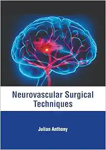 Neurovascular Surgical Techniques (Original PDF from Publisher)