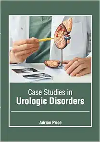 Case Studies in Urologic Disorders (Original PDF from Publisher)