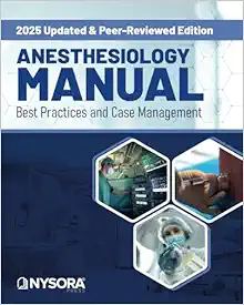 Anesthesiology Manual: Best Practices and Case Management (Original PDF from Publisher)