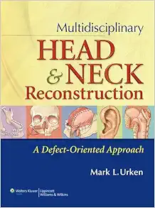 Multidisciplinary Head and Neck Reconstruction: A Defect-Oriented Approach (EPUB + Converted PDF)