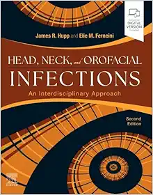 Head, Neck, and Orofacial Infections: A Multidisciplinary Approach, 2nd edition (True PDF from Publisher)