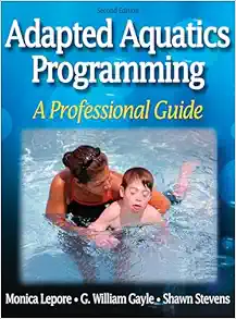 Adapted Aquatics Programming: A Professional Guide, 2nd Edition (Original PDF from Publisher)