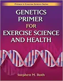 Genetics Primer for Exercise Science and Health (Primers in Exercise Science) (EPUB)