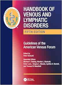 Handbook of Venous and Lymphatic Disorders: Guidelines of the American Venous Forum 5th Edition (Original PDF from Publisher)