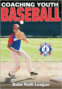 Coaching Youth Baseball – Babe Ruth League (Original PDF from Publisher)