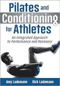Pilates and Conditioning for Athletes: An Integrated Approach to Performance and Recovery (Original PDF from Publisher)