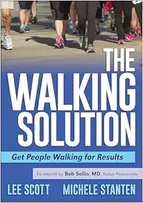 The Walking Solution: Get People Walking for Results (Original PDF from Publisher)