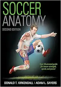 Soccer Anatomy – Donald T. Kirkendall, 2nd Edition (Original PDF from Publisher)