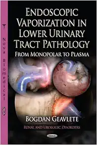 Endoscopic Vaporization in Lower Urinary Tract Pathology: From Monopolar to Plasma (Original PDF from Publisher)