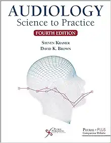 Audiology: Science to Practice, 4th edition (Original PDF from Publisher)