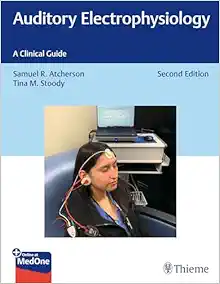 Auditory Electrophysiology: A Clinical Guide, 2nd edition (Original PDF from Publisher)