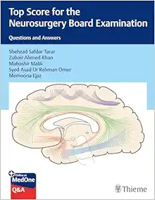 Top Score for the Neurosurgery Board Examination: Questions and Answers (Original PDF from Publisher)