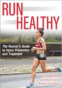 Run Healthy: The Runner’s Guide to Injury Prevention and Treatment (Original PDF from Publisher)