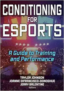 Conditioning for Esports: A Guide to Training and Performance (Original PDF from Publisher)