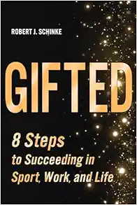 Gifted: 8 Steps to Succeeding in Sport, Work, and Life (Original PDF from Publisher)