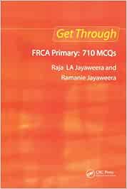Get Through FRCA Primary: 710 MCQs (Original PDF from Publisher)