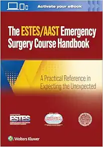 AAST/ESTES Emergency Surgery Course Handbook: A Practical Reference in Expecting the Unexpected (Original PDF from Publisher)