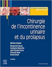 Chirurgie de l’incontinence urinaire et du prolapsus, 2nd Edition (True PDF from Publisher)