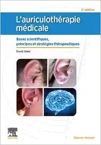L’auriculothérapie médicale: Bases scientifiques, principes et stratégies thérapeutiques, 2nd Edition (True PDF from Publisher)