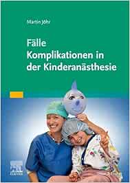 Falle Komplikationen in der Kinderanasthesie (German) (True PDF from Publisher)