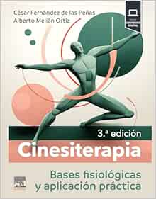 Cinesiterapia: Bases fisiológicas y aplicación práctica, 3rd Edition (True PDF from Publisher)